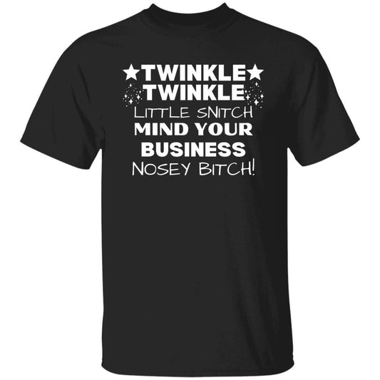 Twinkle Twinkle  Sarcastic Tshirt