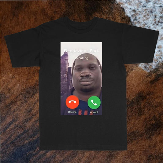 #31 Dequavious Pork Is Calling Funny shirt, Funny Meme T-Shirt, Joke Tee, Gift S