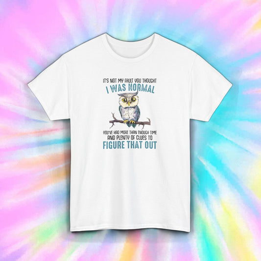 I Was Normal Owl T-Shirt S-5XL Funny Sarcastic Animal Gift Graphic Tee