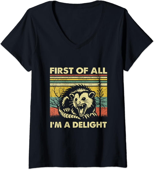 First Of All I'm A Delight Sarcastic Angry Opossum Ladies' V-Neck Tshirt