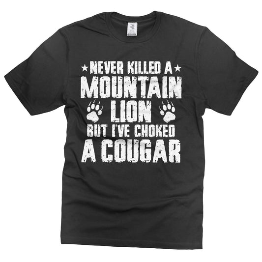 Mens Funny t-shirt Choked a cougar shirt humorous gifts sarcastic t-shirt