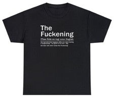 The Fuckening T Shirt Sarcastic Funny Sayings Swearing Gift Humor Joke Tee
