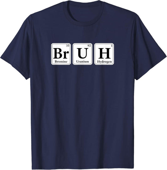 Bruh Meme Funny Saying Periodic Table Sarcastic Unisex T-Shirt